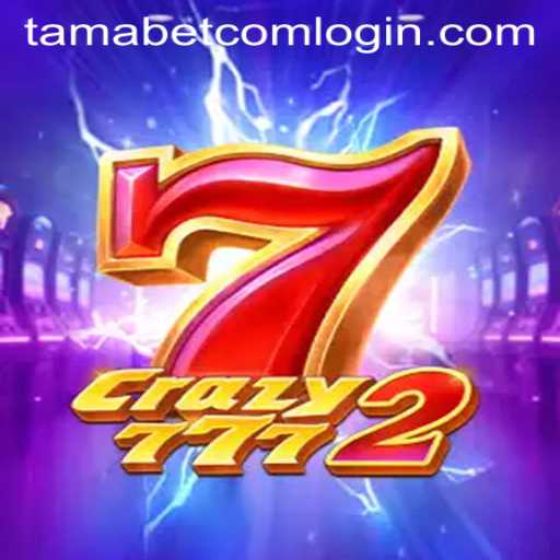 Exploring Crazy7772 and Its Connection to Tamabet Com Login