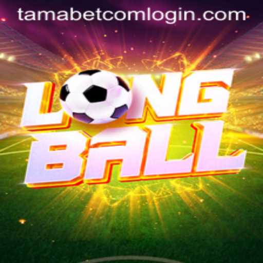 Exploring the Exciting World of LongBall and Navigating Tamabet Com Login