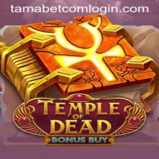 Exploring the Exciting World of Temple of Dead Bonus Buy on Tamabet